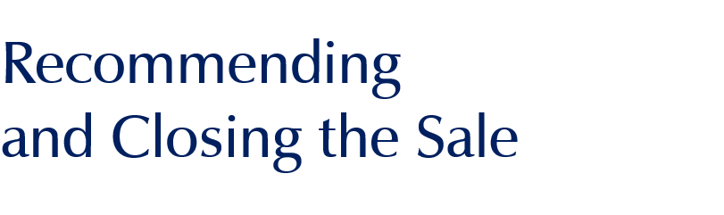 Recommending and Closing the Sale