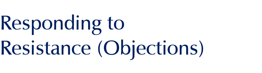 Responding to Resistance (Objections)